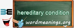 WordMeaning blackboard for hereditary condition